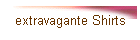 extravagante Shirts